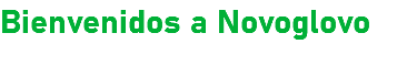 Bienvenidos a Novoglovo